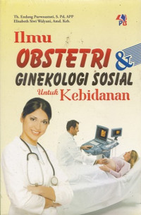 Ilmu obstetri & ginekologi sosial untuk kebidanan